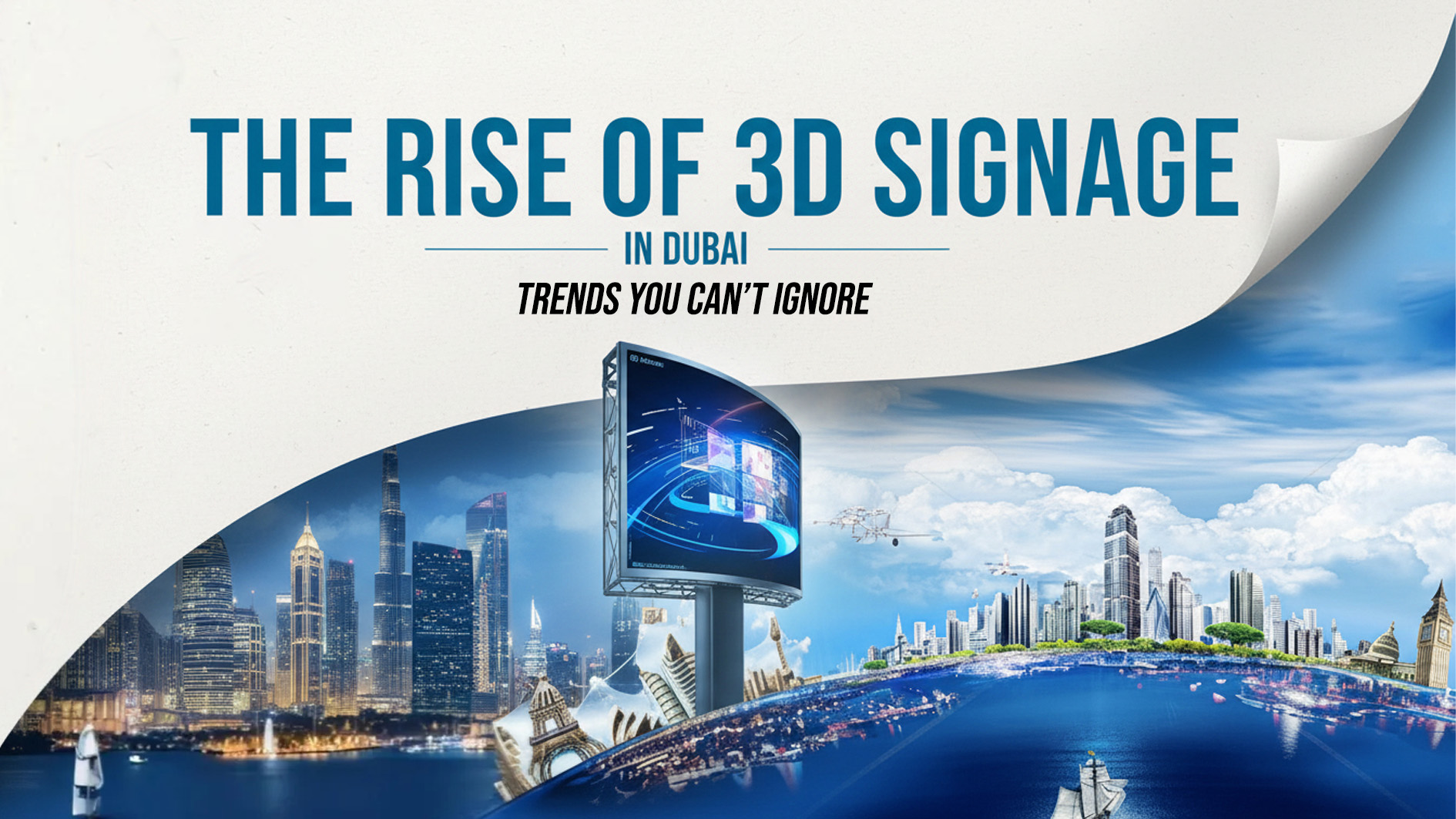 The Rise of 3D Signage in Dubai: Trends You Can’t Ignore