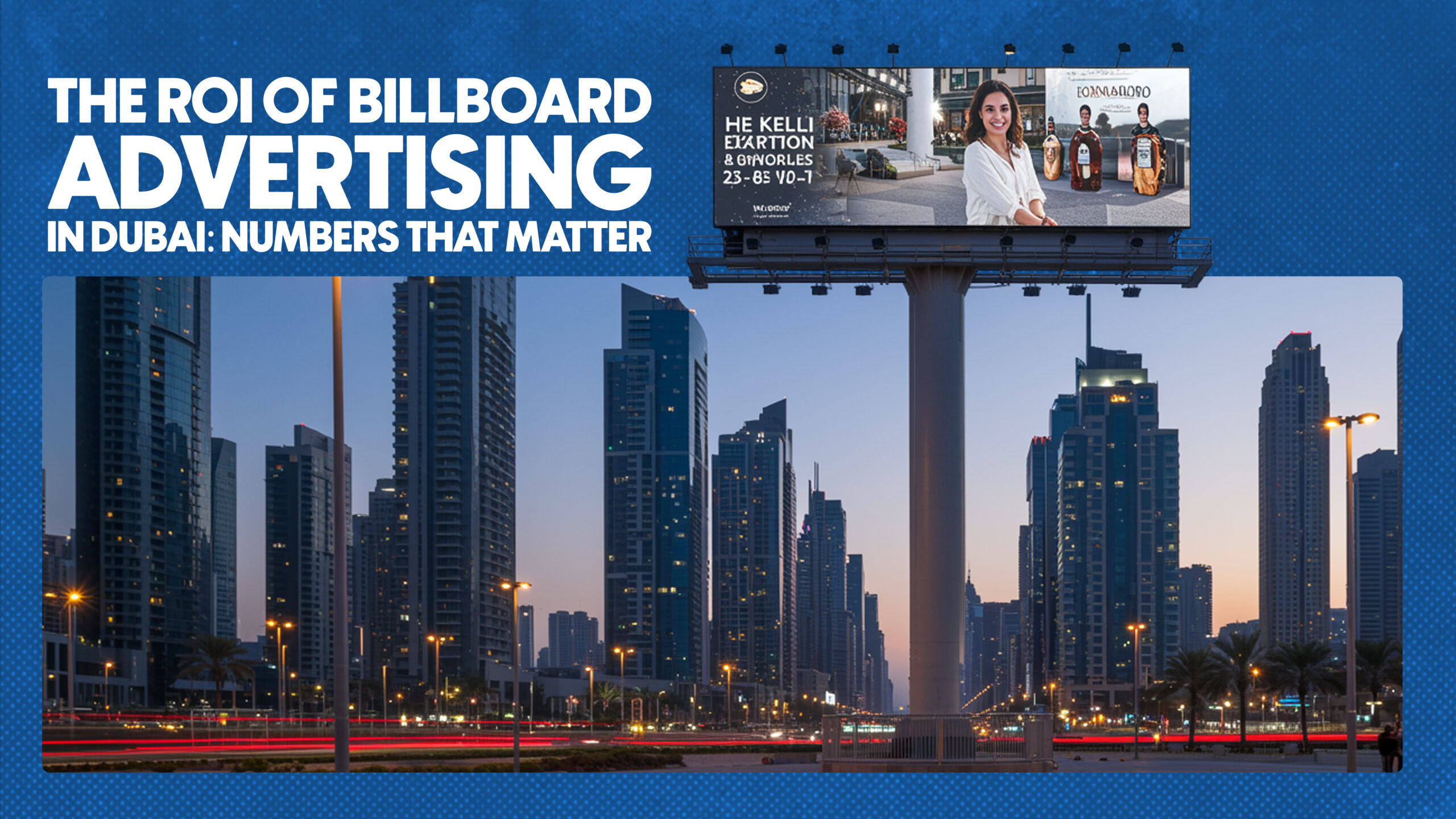 The ROI of Billboard Advertising in Dubai: Numbers That Matter
